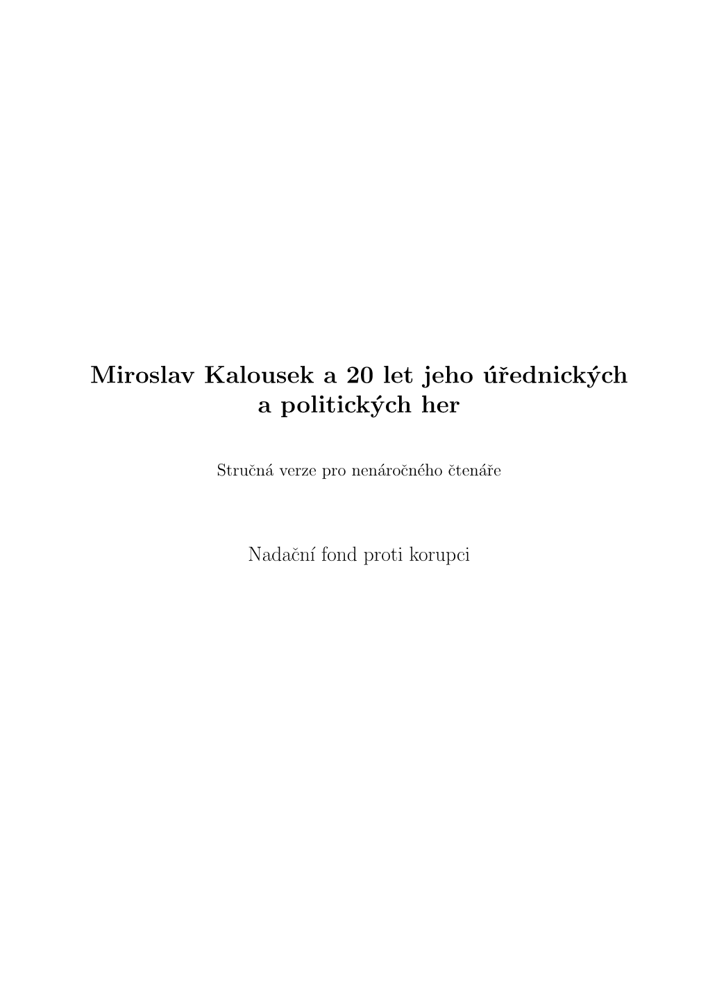 Miroslav Kalousek a 20 Let Jeho Úrednických a Politických