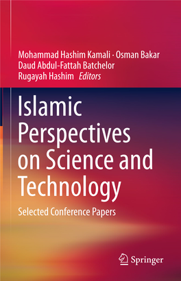 Selected Conference Papers Islamic Perspectives on Science and Technology