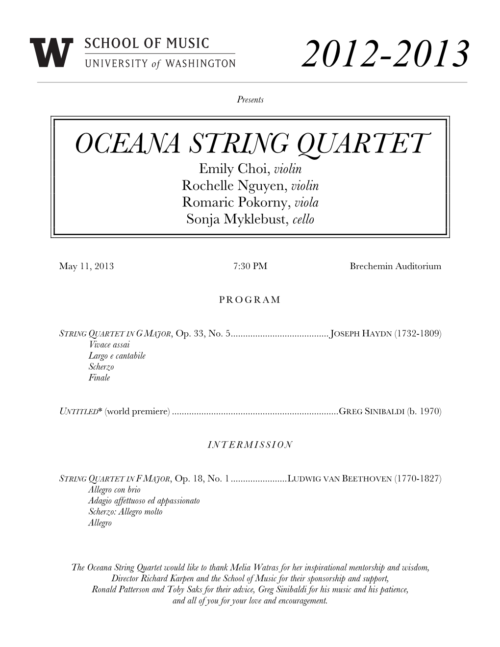 OCEANA STRING QUARTET Emily Choi, Violin Rochelle Nguyen, Violin Romaric Pokorny, Viola Sonja Myklebust, Cello