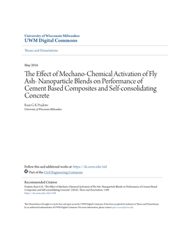 The Effect of Mechano-Chemical Activation of Fly Ash- Nanoparticle Blends on Performance of Cement Based Composites and Self-Consolidating Concrete" (2016)