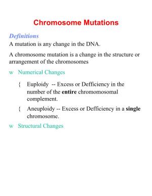 Chromosome Mutations Definitions a Mutation Is Any Change in the DNA