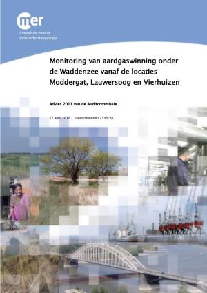 Monitoring Van Aardgaswinning Onder De Waddenzee Vanaf De Locaties Moddergat, Lauwersoog En Vierhuizen