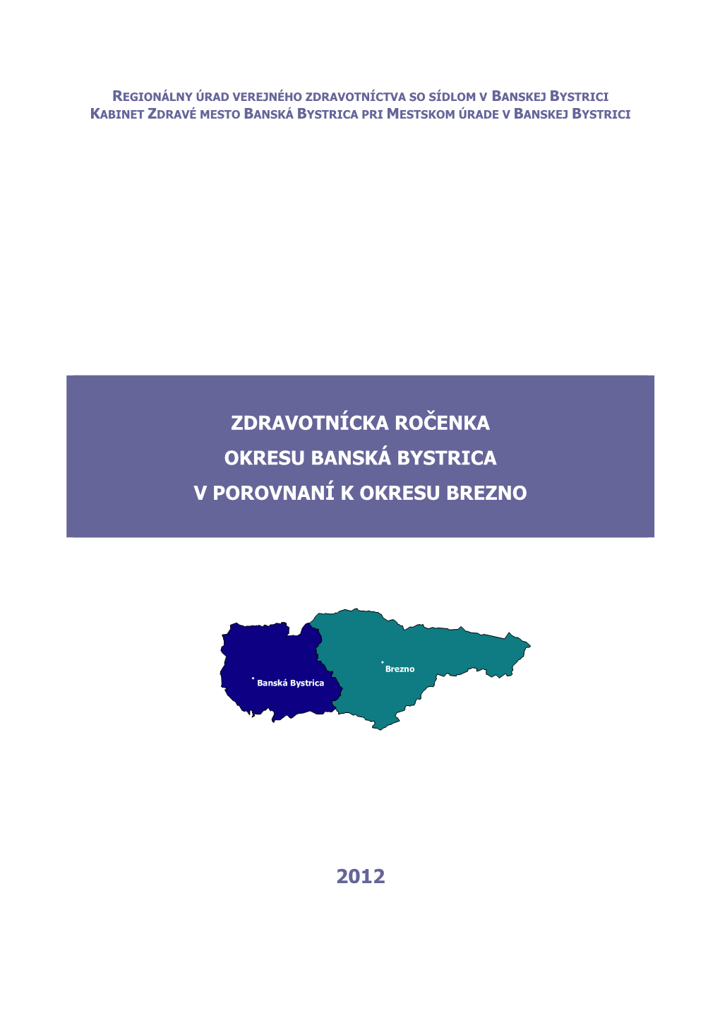 Zdravotnícka Ročenka Okresu Banská Bystrica V Porovnaní K Okresu Brezno