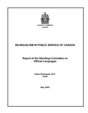 BILINGUALISM in PUBLIC SERVICE of CANADA Report of the Standing