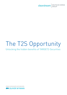 The T2S Opportunity Unlocking the Hidden Benefits of TARGET2-Securities