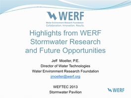 Highlights from WERF Stormwater Research and Future Opportunities