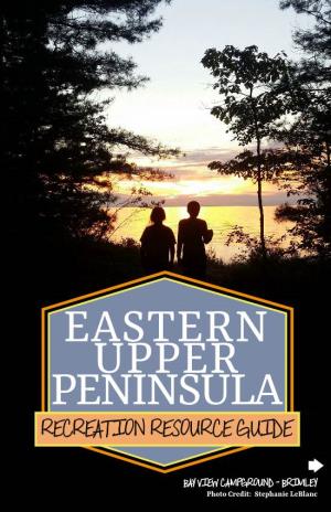Eastern Upper Peninsula Recreation Resource Guide