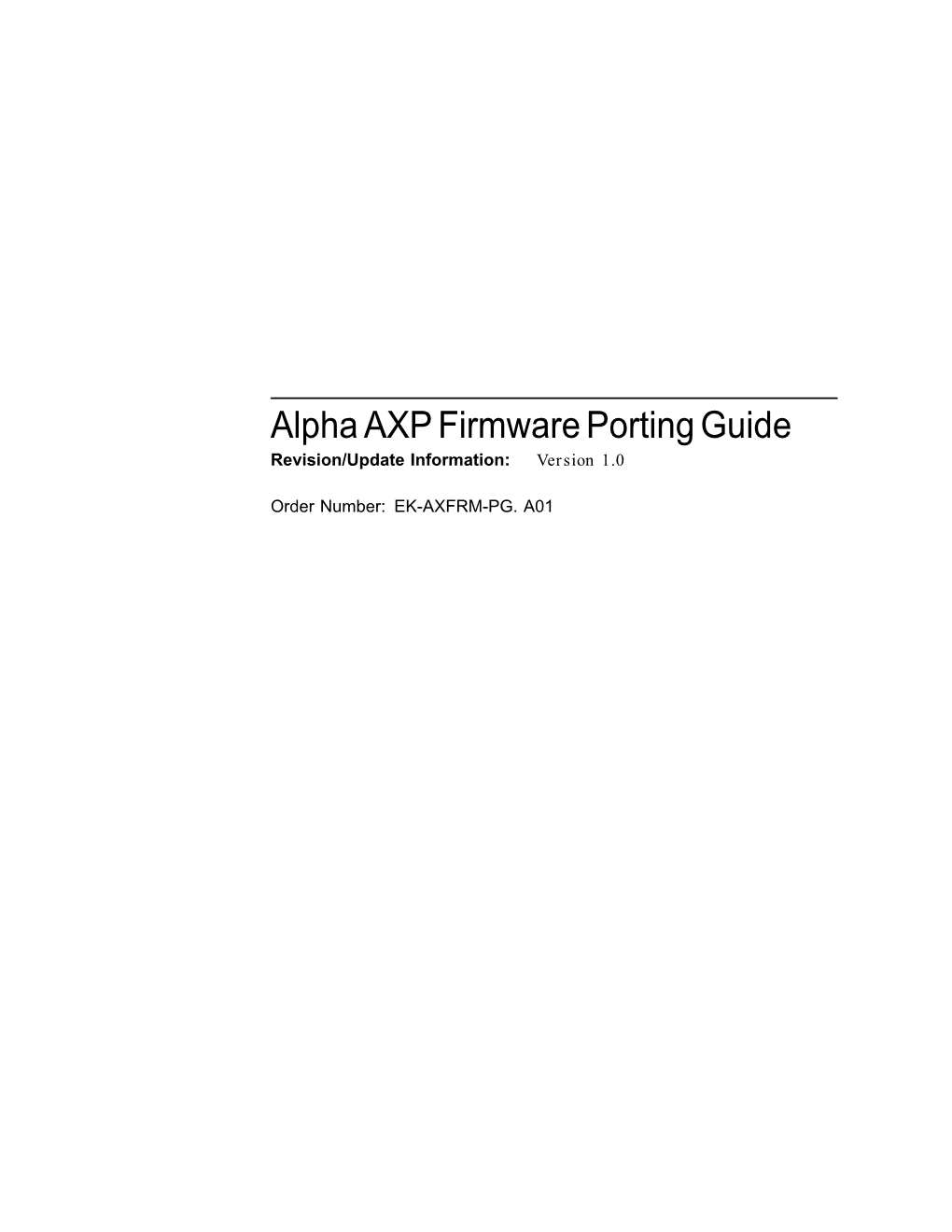 Alpha AXP Firmware Porting Guide Revision/Update Information: Version 1.0