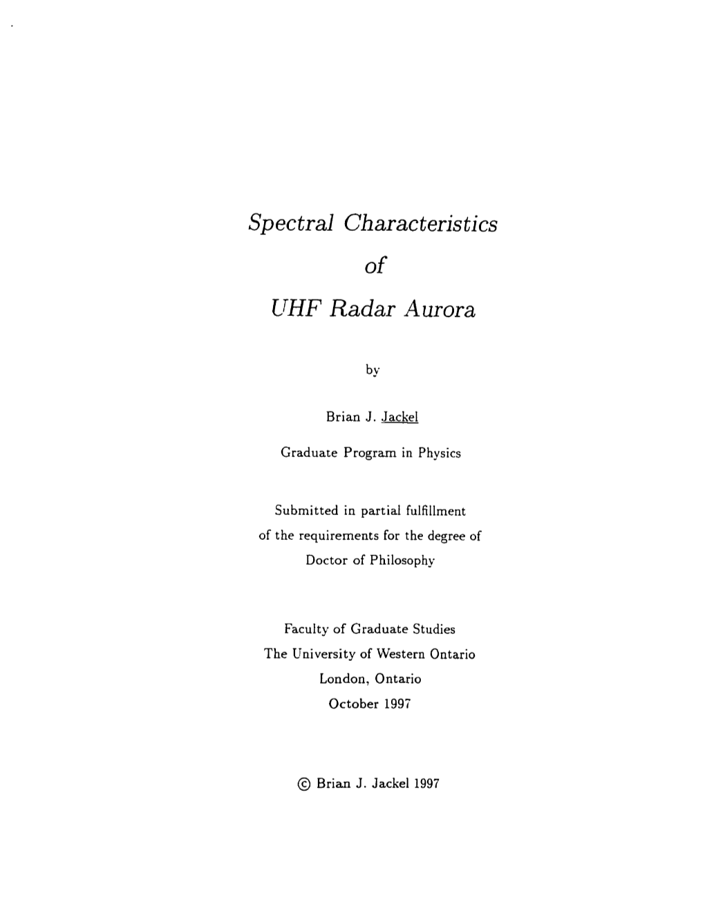 Spectral Characteristics UHF Radar Aurora