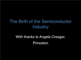 The Birth of the Semiconductor Industry