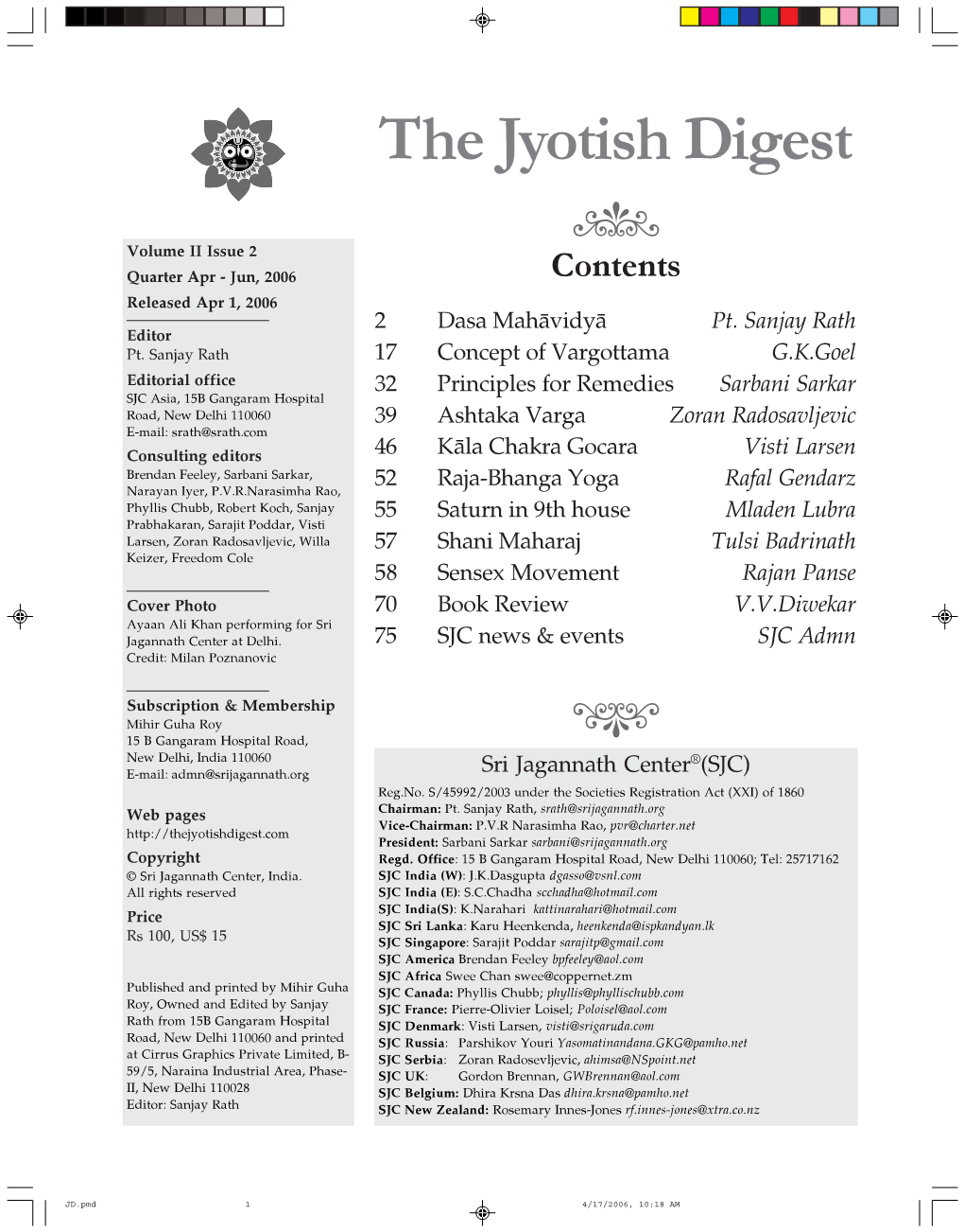 The Jyotish Digest  Volume II Issue 2 Quarter Apr - Jun, 2006 Contents Released Apr 1, 2006 2 Dasa Mahävidyä Pt