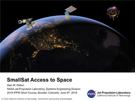 Smallsat Access to Space Alan M