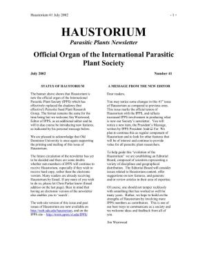 Haustorium 41 July 2002 - 1 - HAUSTORIUM Parasitic Plants Newsletter Official Organ of the International Parasitic Plant Society