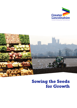 Sowing the Seeds for Growth GREATER LINCOLNSHIRE