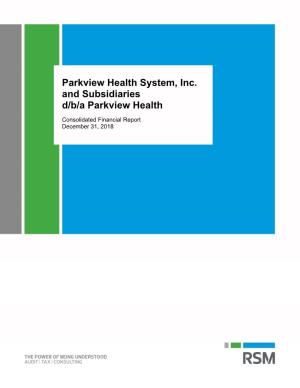 Parkview Health System, Inc. and Subsidiaries D/B/A Parkview Health