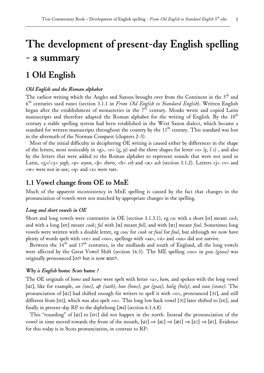 The Development of Present-Day English Spelling - a Summary 1 Old English