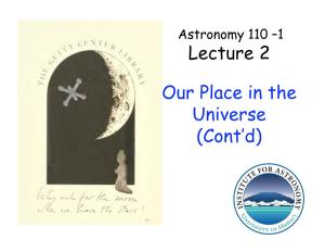 Lecture 2 Our Place in the Universe (Cont'd)