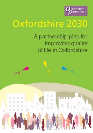 Oxfordshire 2030 a Partnership Plan for Improving Quality of Life in Oxfordshire