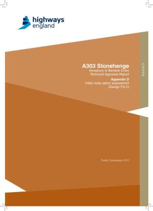 A303 Stonehenge Amesbury to Berwick Down Technical Appraisal Report Volume 5 Appendix D Initial Route Option Assessment (Design Fix C)