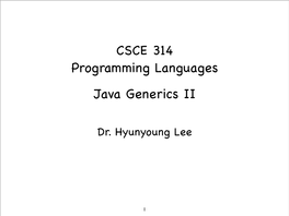 CSCE 314 Programming Languages Java Generics II