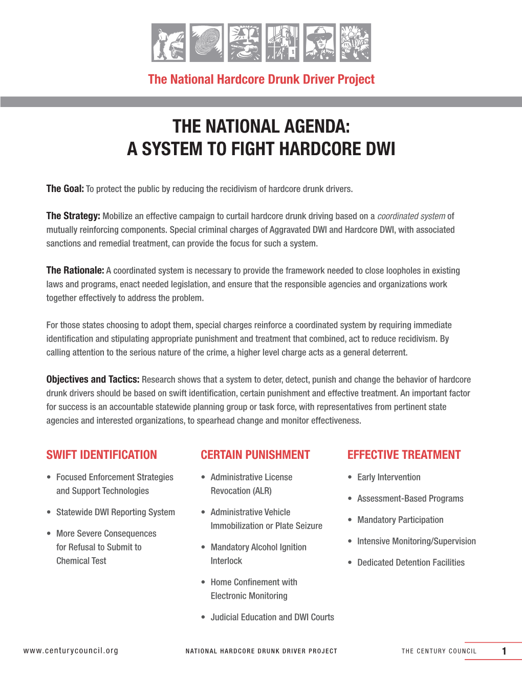 The National Agenda: a System to Fight Hardcore Dwi