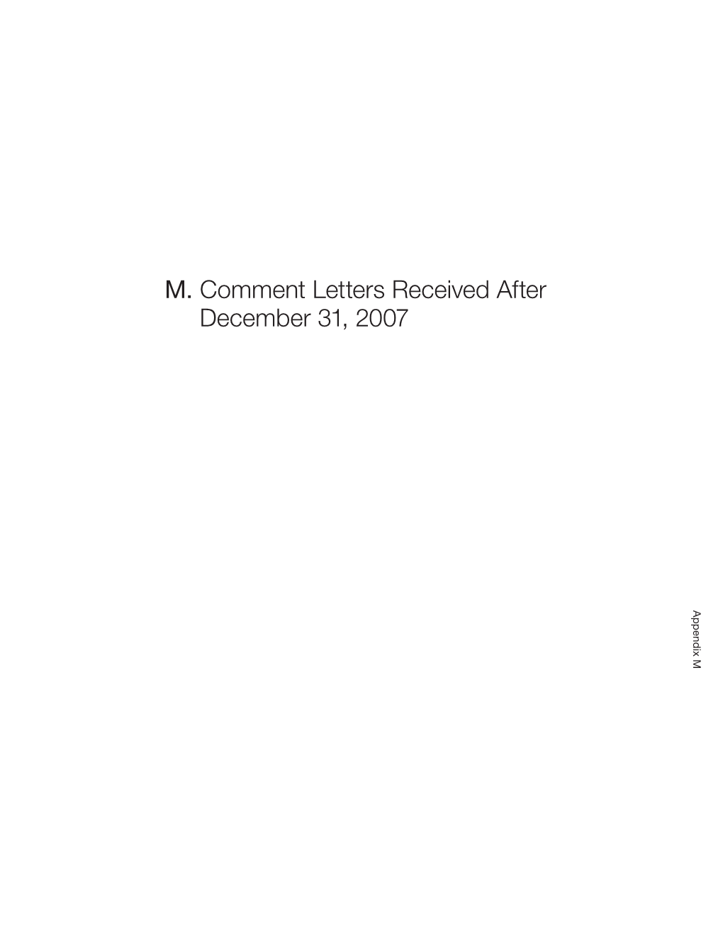 M. Comment Letters Received After December 31, 2007 Appendix M APPENDIX M Comment Letters Received After December 31, 2007