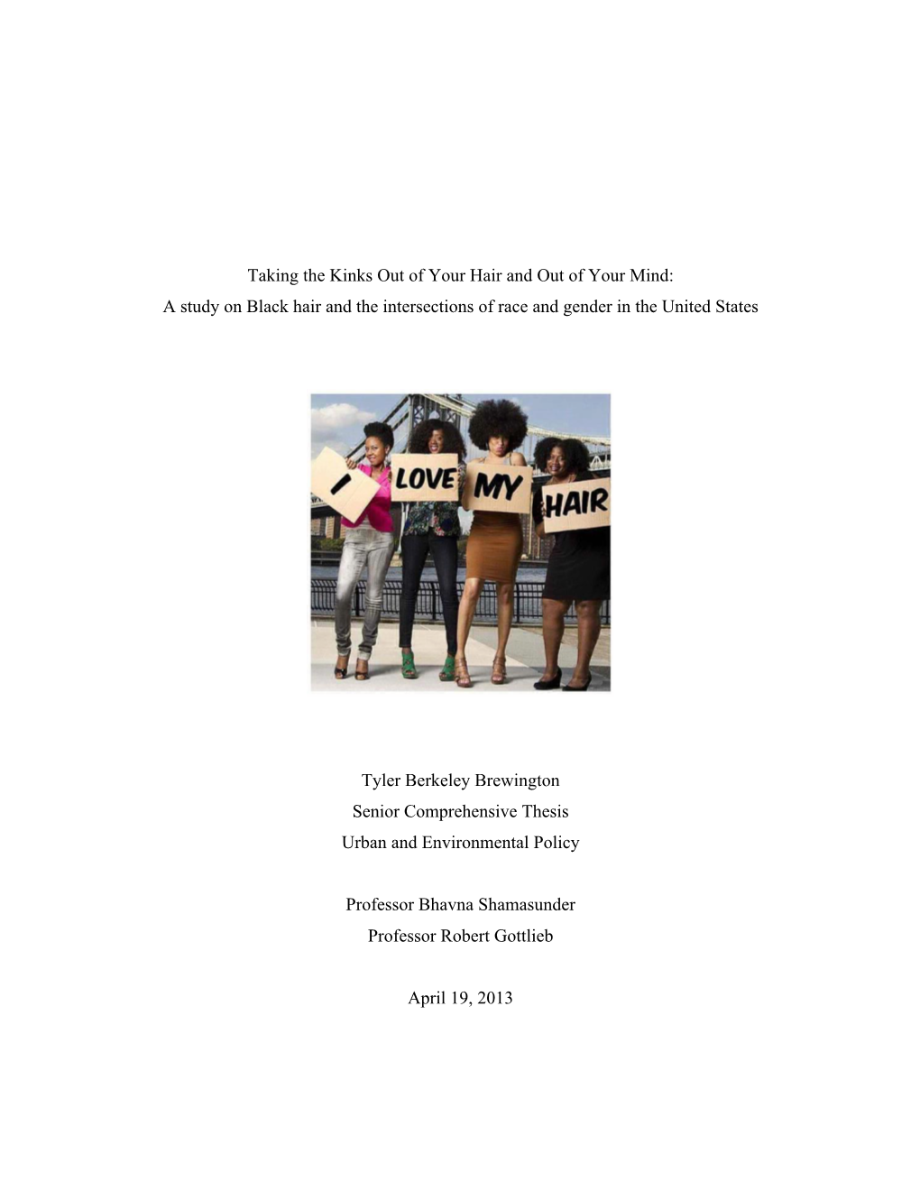 Taking the Kinks out of Your Hair and out of Your Mind: a Study on Black Hair and the Intersections of Race and Gender in the United States