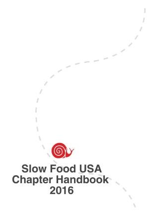 Slow Food USA Chapter Handbook 2016 Table of Contents