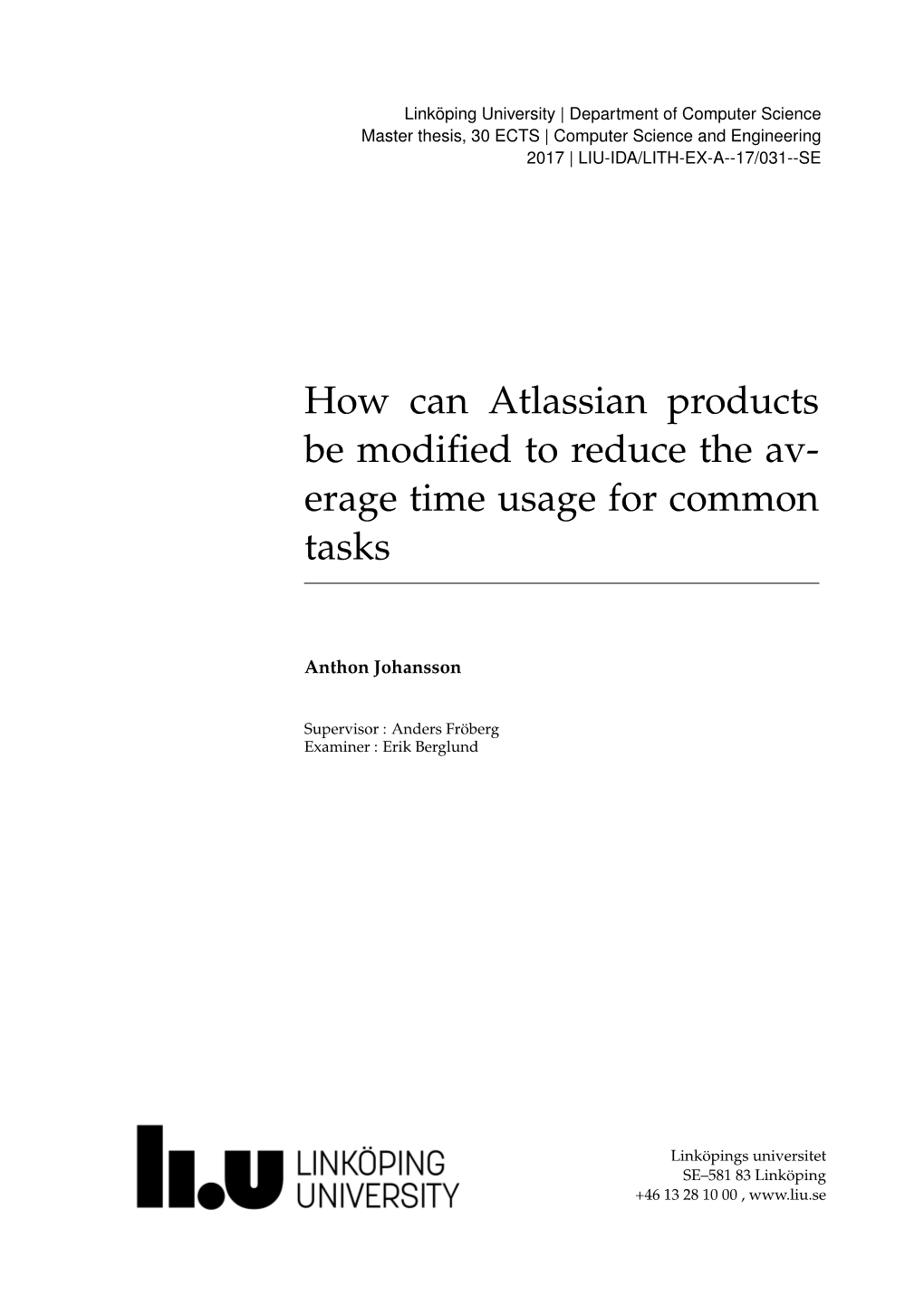 How Can Atlassian Products Be Modified to Reduce the Av
