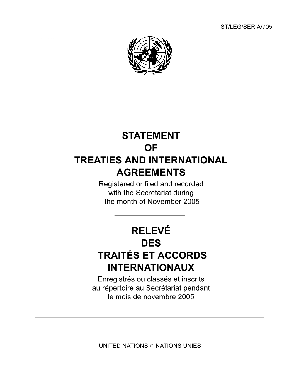 STATEMENT of TREATIES and INTERNATIONAL AGREEMENTS Registered Or Filed and Recorded with the Secretariat During the Month of November 2005