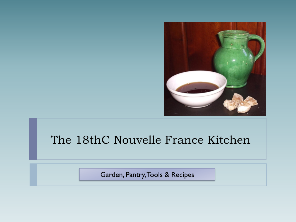 The 18Thc Nouvelle France Kitchen
