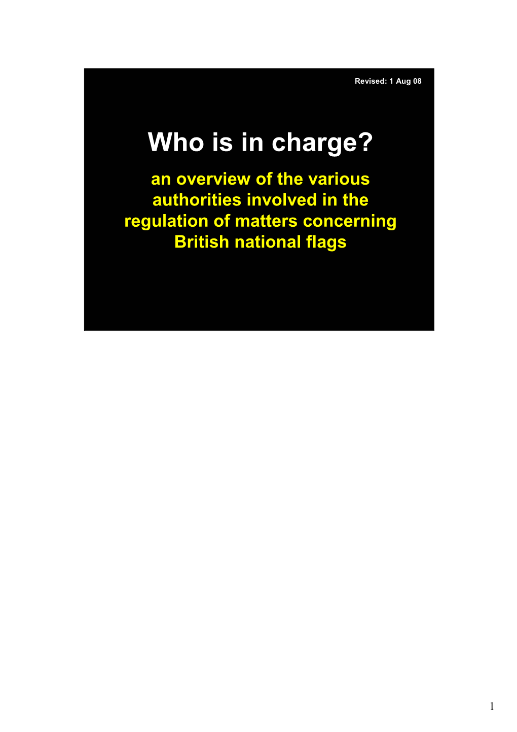 Who Is in Charge? an Overview of the Various Authorities Involved in the Regulation of Matters Concerning British National Flags