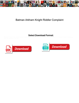Batman Arkham Knight Riddler Complaint