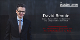 David Rennie Beijing Bureau Chief the Economist and Chaguan China Columnist