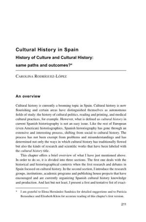 Cultural History in Spain History of Culture and Cultural History: Same Paths and Outcomes?*