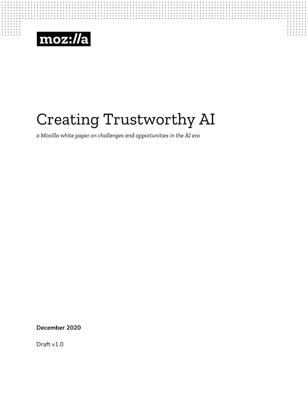 Creating Trustworthy AI a Mozilla White Paper on Challenges and Opportunities in the AI Era