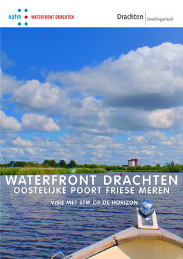 Waterfront Drachten Oostelijke Poort Friese Meren Visie Met Stip Op De Horizon Visie Waterfront Drachten Oostelijke Poort Friese Meren Inhoud