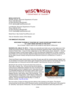 Danielle Johnson, Wisconsin Department of Tourism Phone: 608-266-0458 On-Site Cell Phone: 608-332-4551 Email: Djohnson@Travelwisconsin.Com