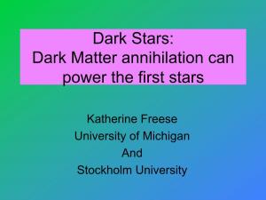 Dark Matter Annihilation Can Power the First Stars
