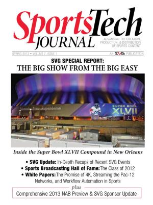 SPRING 2013 Volume 7, Issue 1 SVG UPDATE 9 Sportspost:NY 36 12 League Technology Summit 26 Transport 36 Sports Venue Technology Summit