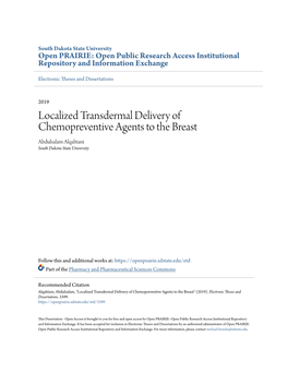 Localized Transdermal Delivery of Chemopreventive Agents to the Breast Abdulsalam Alqahtani South Dakota State University