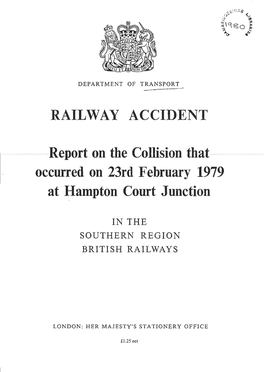 RAILWAY ACCIDENT Occurred on 23Rd February 1979 at Hampton Court Junction