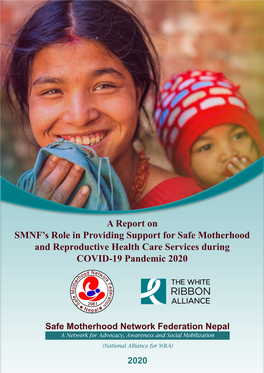 A Report on SMNF's Role in Providing Support for Safe Motherhood And