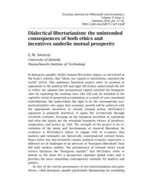 Dialectical Libertarianism: the Unintended Consequences of Both Ethics and Incentives Underlie Mutual Prosperity