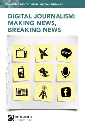 Digital Journalism: Making News, Breaking News