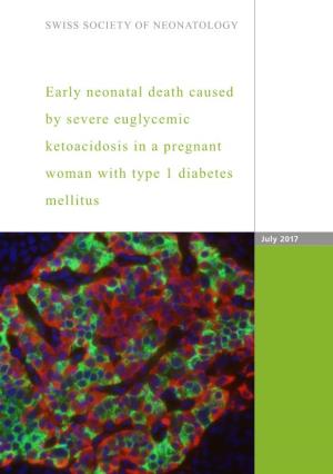 Early Neonatal Death Caused by Severe Euglycemic Ketoacidosis in a Pregnant Woman with Type 1 Diabetes Mellitus