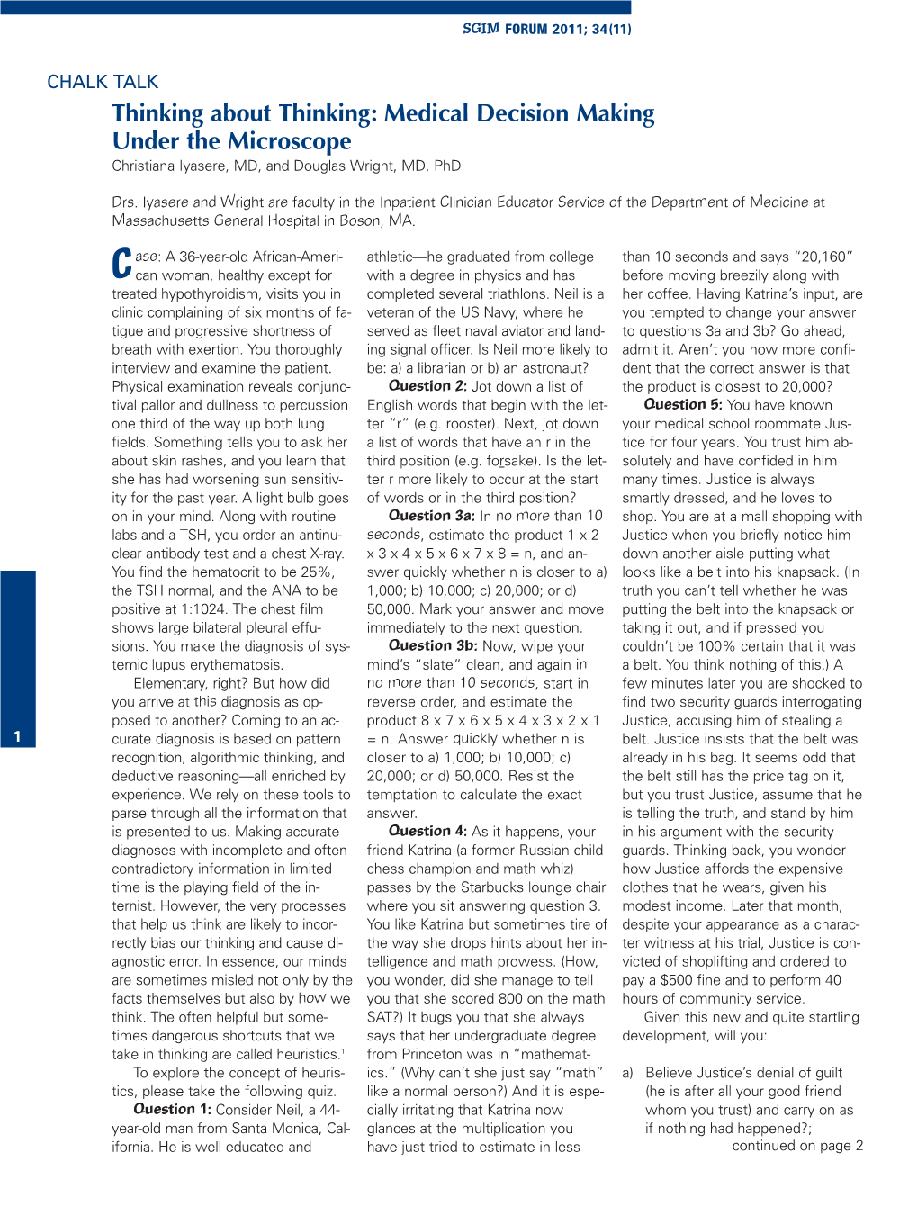 CHALK TALK Thinking About Thinking: Medical Decision Making Under the Microscope Christiana Iyasere, MD, and Douglas Wright, MD, Phd