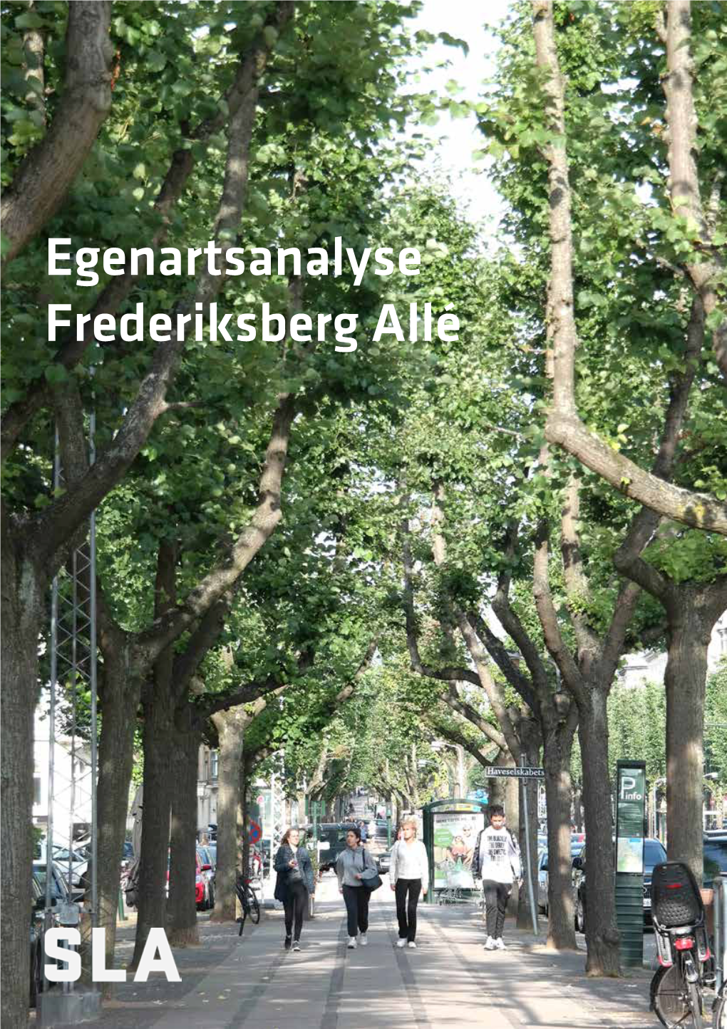 Egenartsanalyse Frederiksberg Allé Egenartsanalyse Af Frederiksberg Allé 2017 Udarbejdet Af SLA for Frederiksberg Kommune
