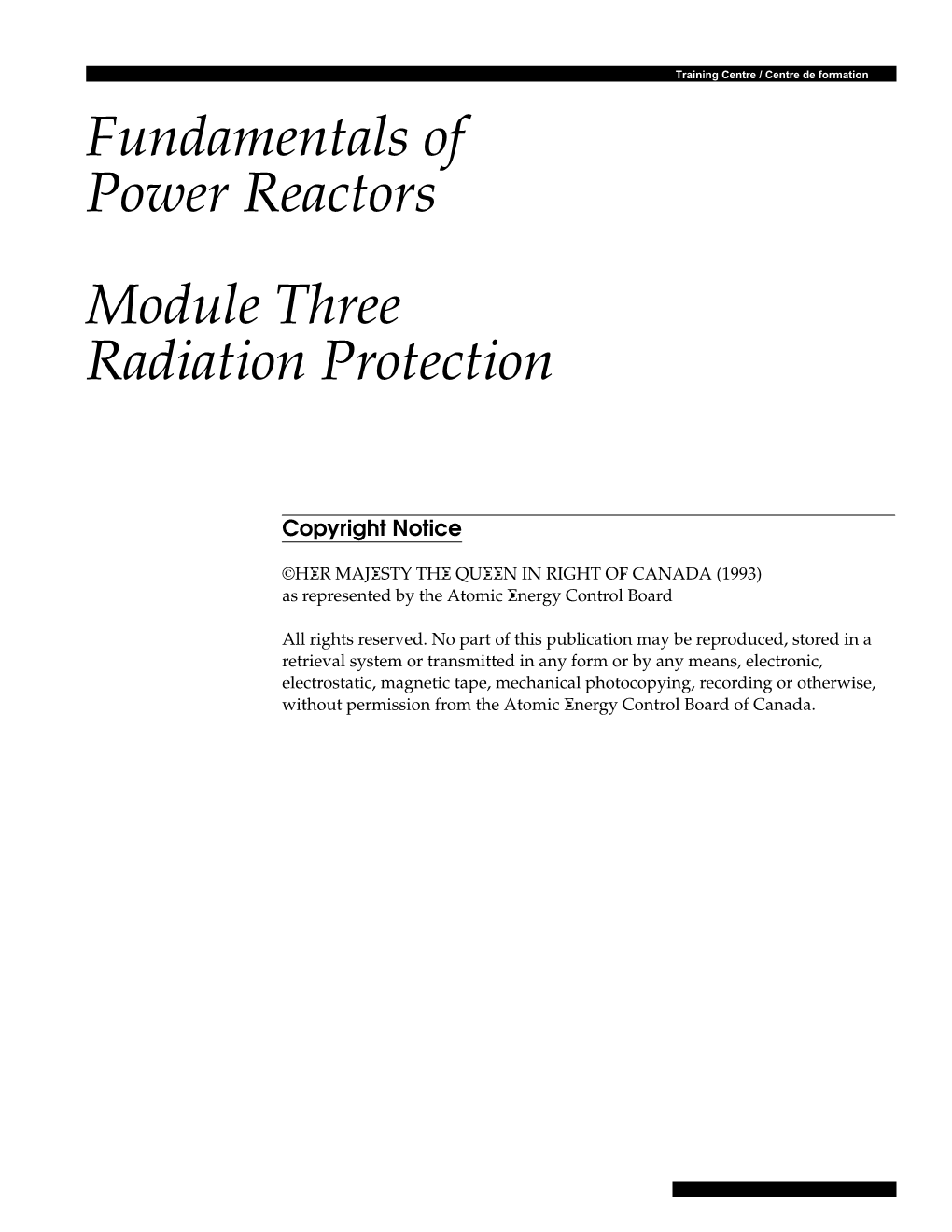 Fundamentals of Power Reactors Module Three Radiation Protection