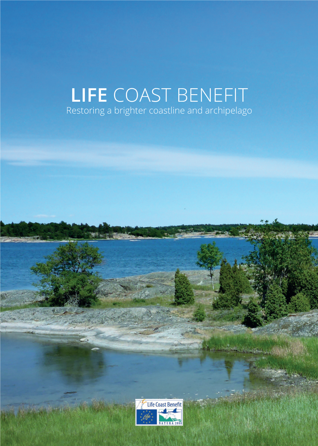 LIFE COAST BENEFIT Restoring a Brighter Coastline and Archipelago